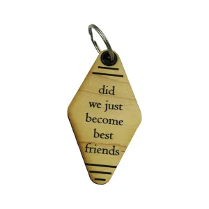 Driftless Studios - Funny Keychains - Did We Just Become Best Friends